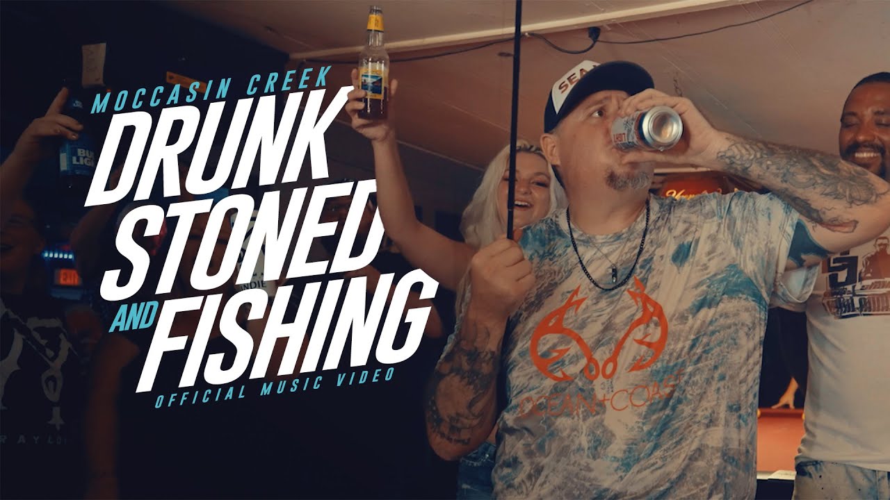 Moccasin Creek - Drunk, Stoned and Fishing (Official Music Video) 