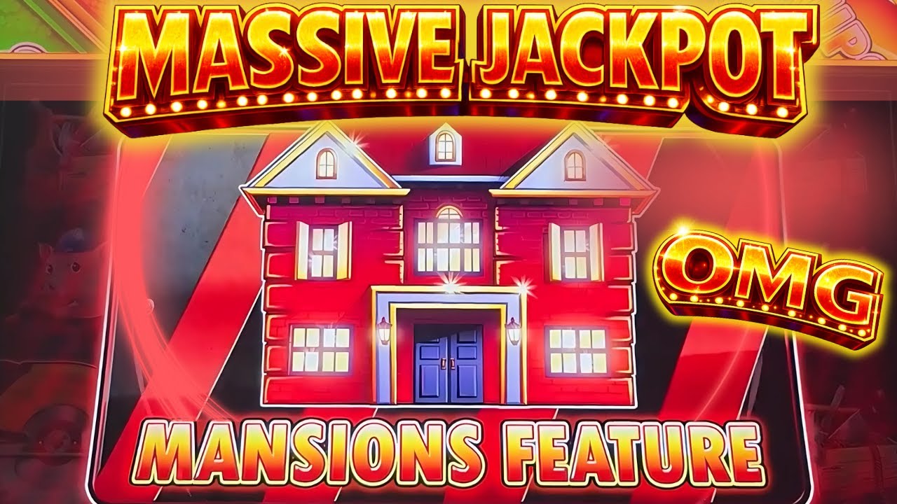 $360 MAX BET MANSIONS!!! Plus so much more! MASSIVE JACKPOTS! 