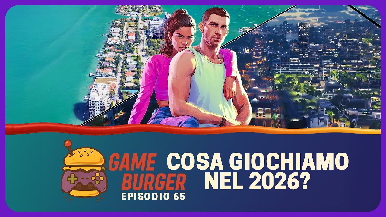 Gioca GIOCHIAMO nel 2026? feat. Willy Lordo | GAME BURGER EP. 65