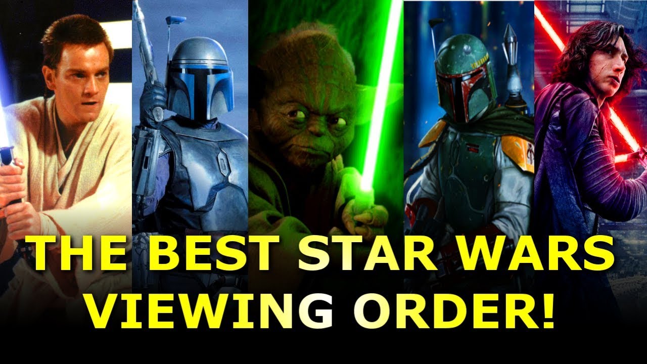 What is the Best Star Wars Movies Viewing Order?