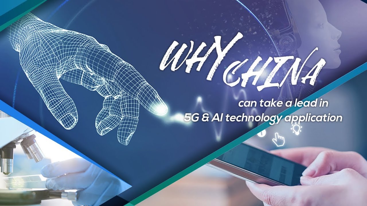 Why China can take a lead in 5G and AI technology application