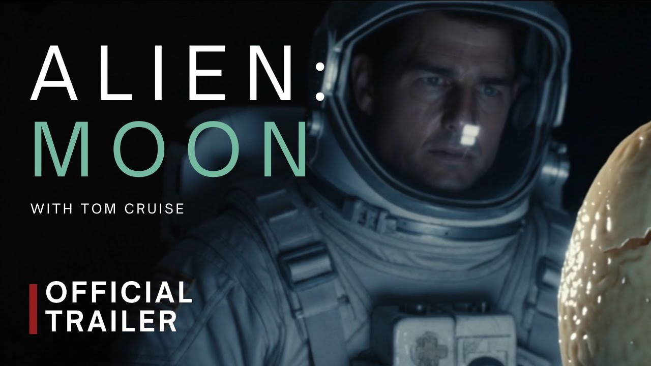 Alien: Moon &mdash; Official Trailer | Tom Cruise | #tomcruise #trailer #parody