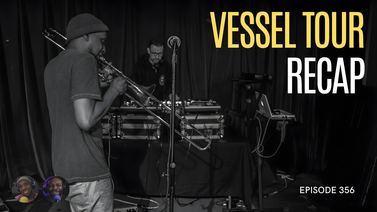 Vessel Tour Recap | EP #356