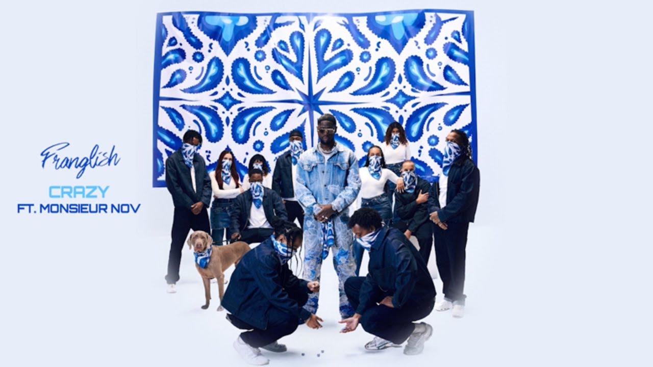 Franglish ft. Monsieur Nov - Crazy  (Lyrics Video)