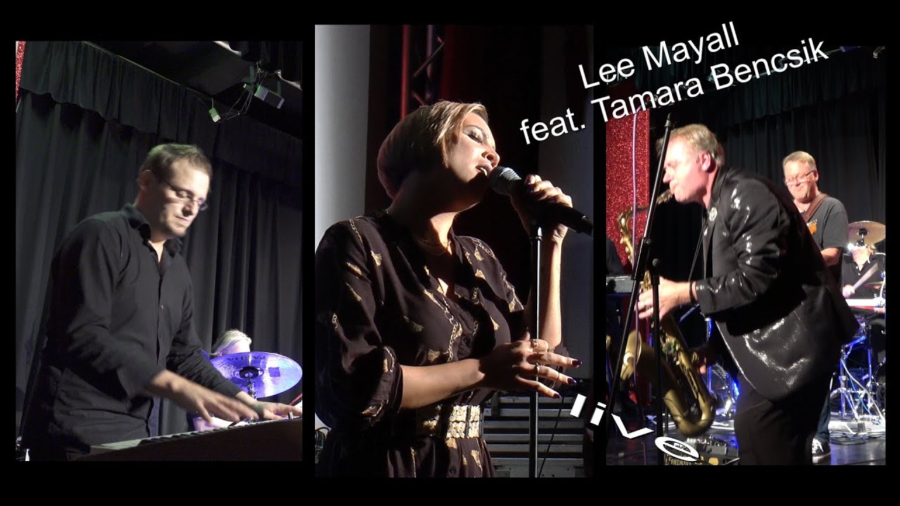 Lee Mayall feat.Tamara Bencsik - If I Ain't Got You