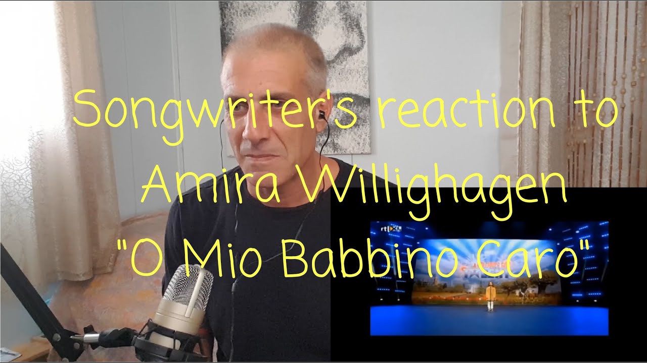 Songwriter reacts to Amira Willighagen - O Mio Babbino Caro