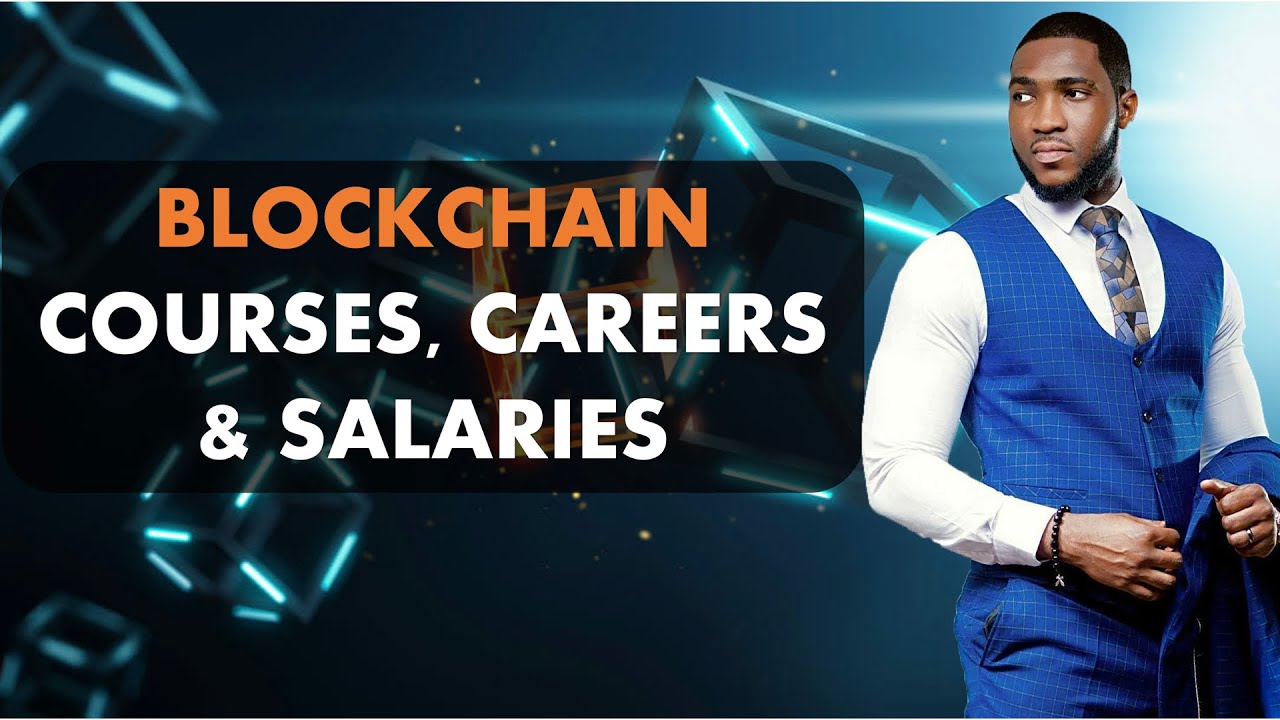 BEST BLOCKCHAIN COURSES & CAREERS WITH SALARY RANGES