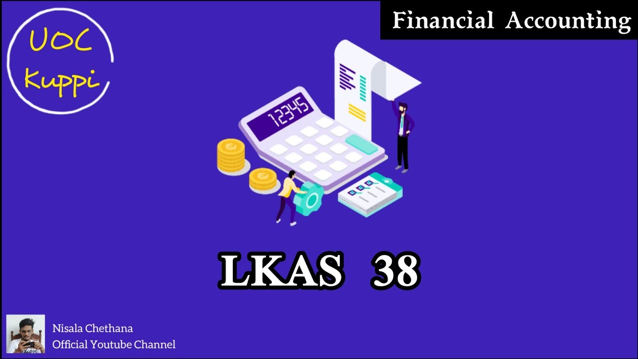 LKAS 38 | Theory Discussion Programme | Financial Accounting | UOC Kuppi