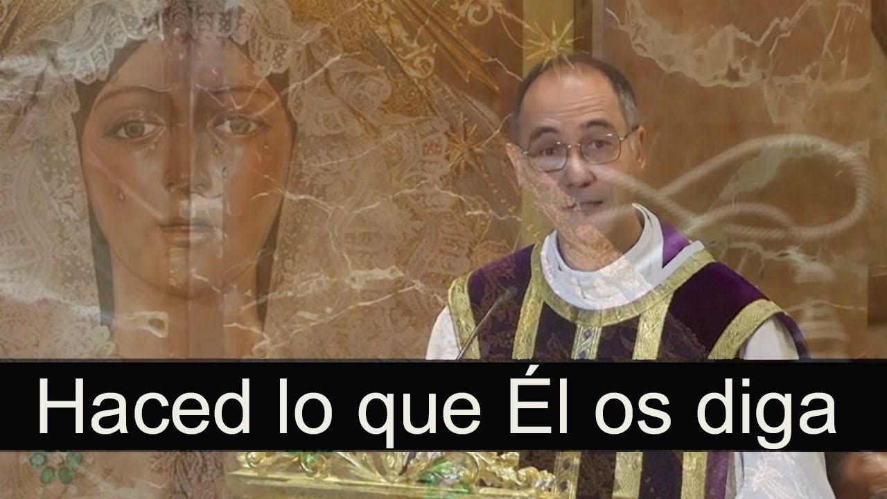 Septenario 5. Haced lo que Él os diga