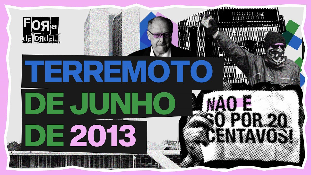 JUNHO DE 2013: O MÊS QUE PAROU O BRASIL | FORA DE ORDEM | EPISÓDIO 1