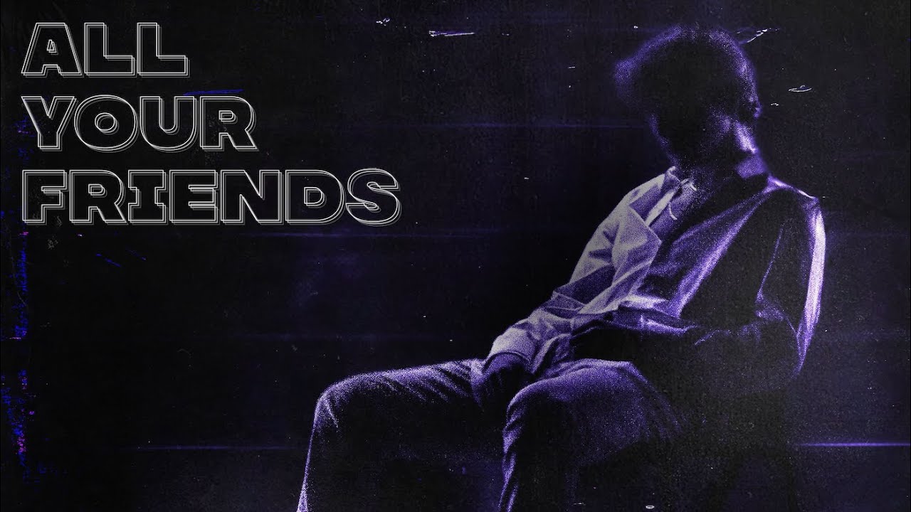 Connor Kauffman - All Your Friends (Official Lyric Video)