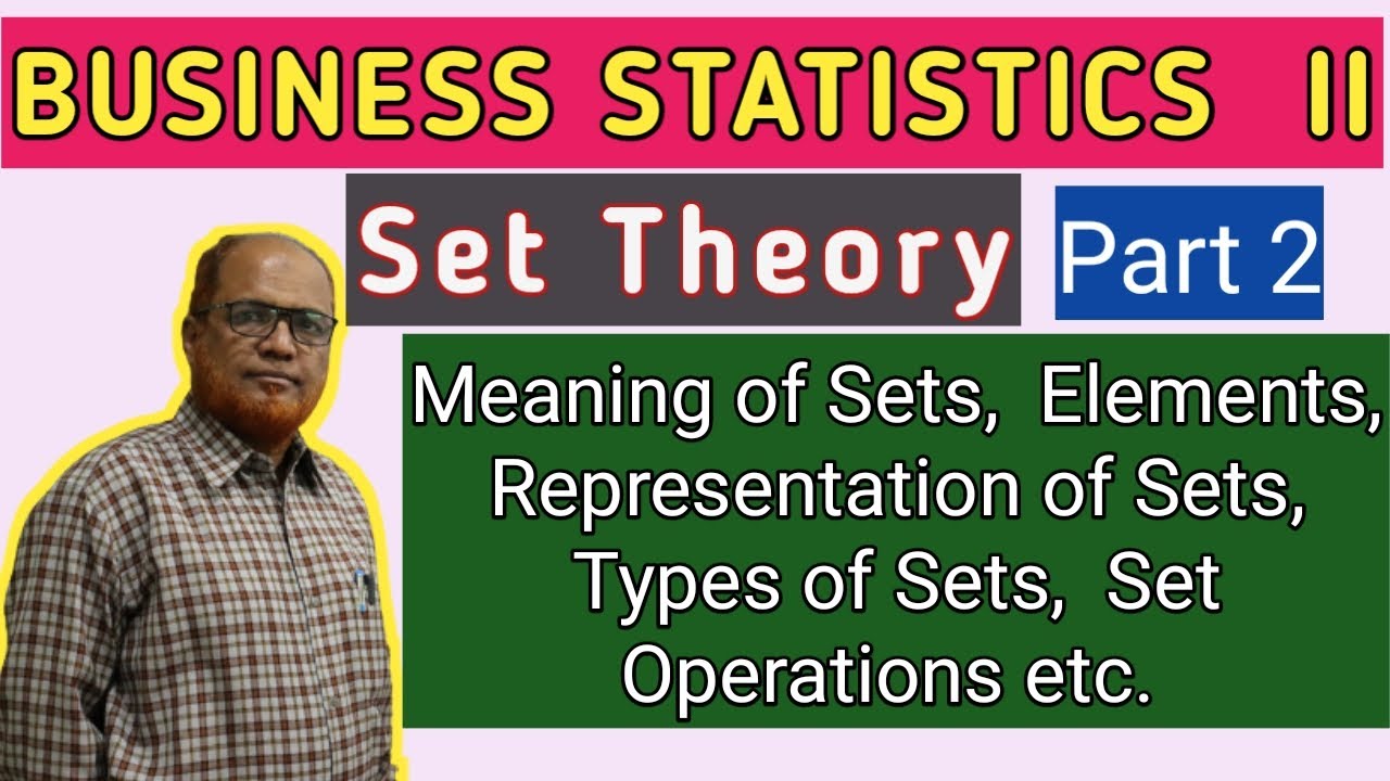 Business Statistics 2 I Set Theory I Introduction Theory Explained I Part 2 I Khan Commerce Tutorial