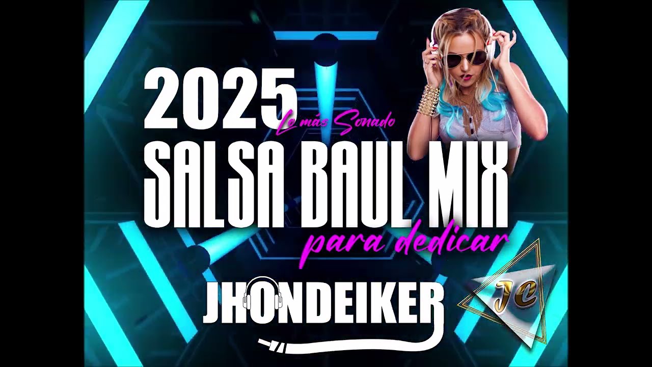 SALSA BAUL MIX PARA DEDICAR 2025 LO MAS SONADO EN VENEZUELA - DJ JHONDEIKER - @Jhondeikerdj