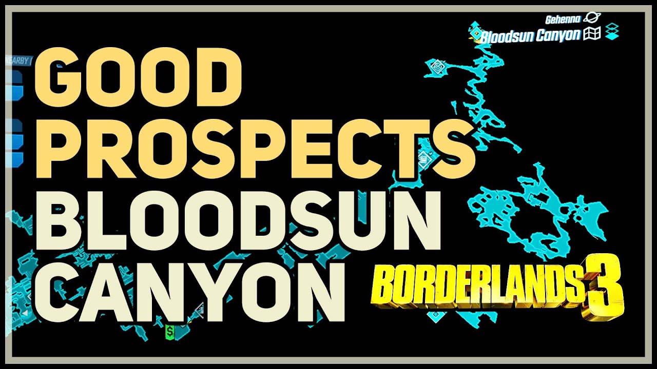 Good Prospects Bloodsun Canyon Borderlands 3