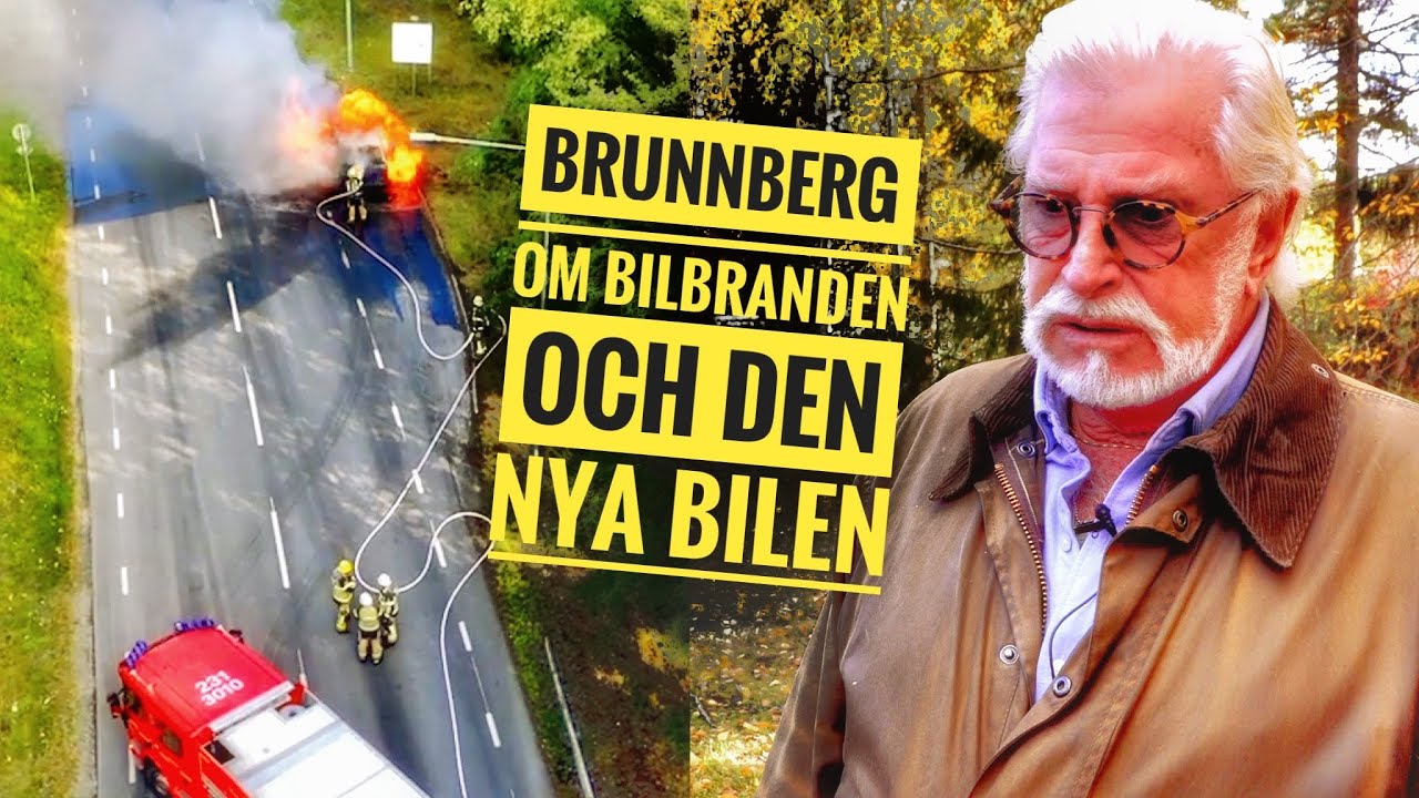 Brunnberg om bilbranden och den nya bilen