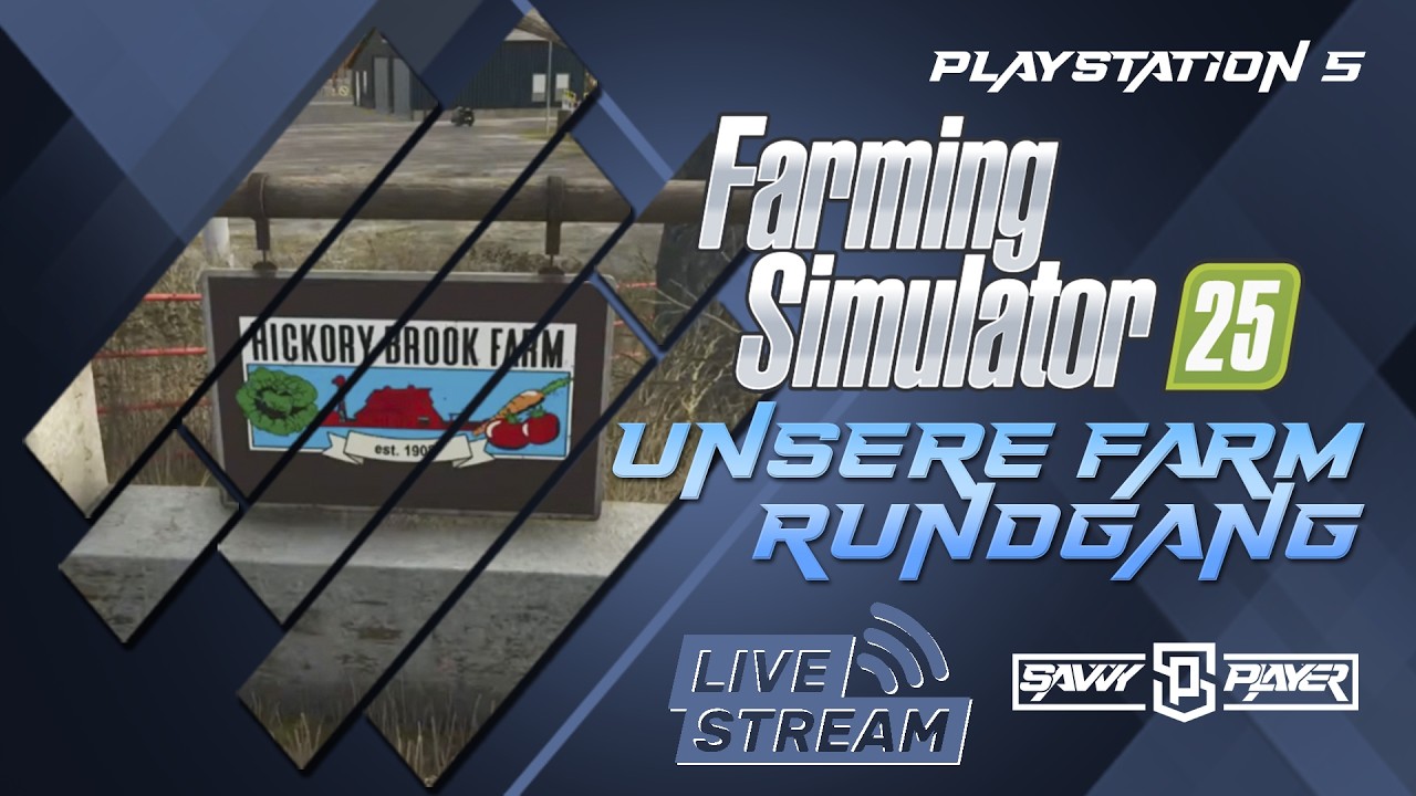 LS25 Hickory Brook Farm Rundgang PS5 deutsch LIVE