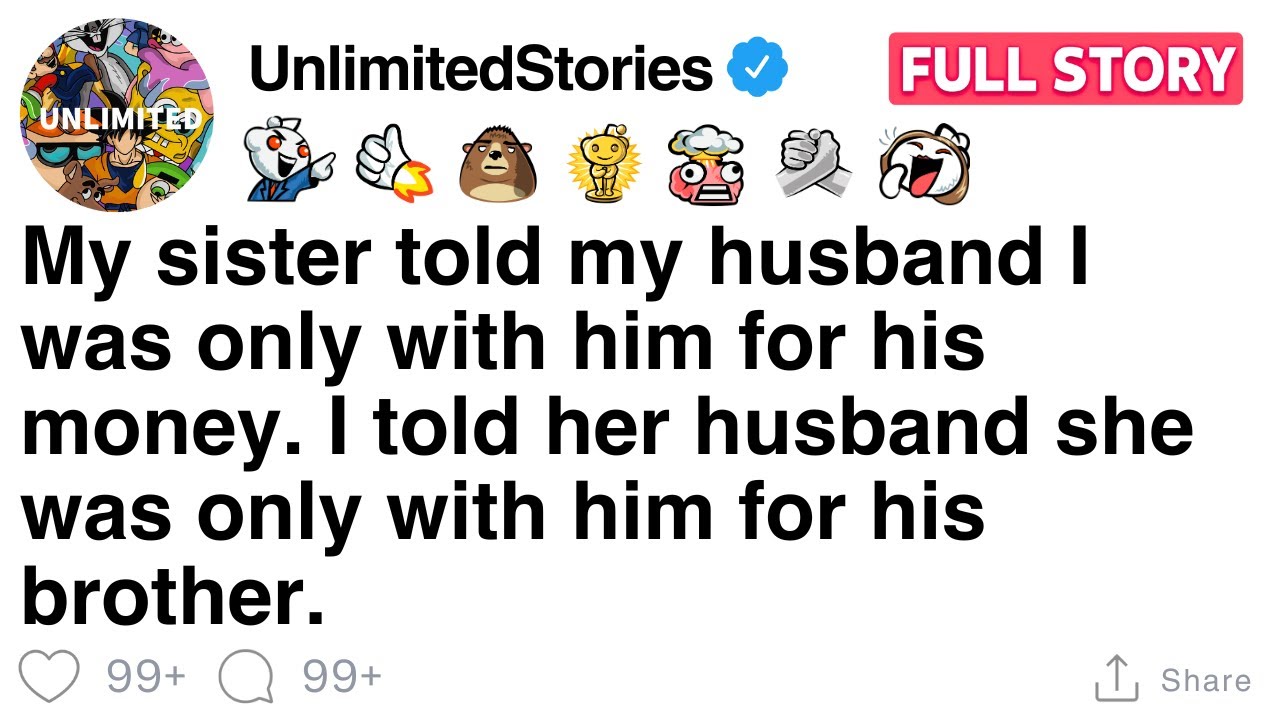 My sister told my husband I was only with him for his money. [FULL STORY]
