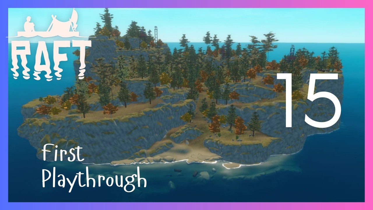 Balboa Island Part One ~ First Playthrough ~ Raft Gameplay Ep 15