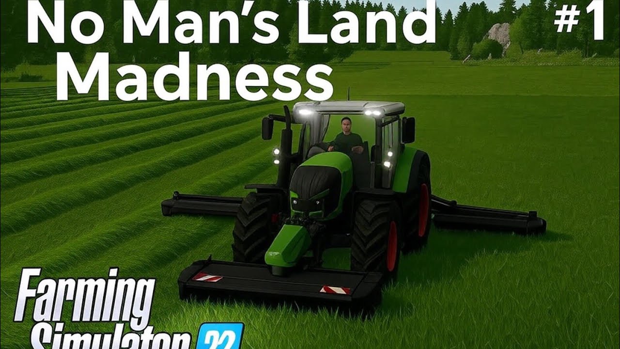 Farming Simulator 22: The Start of Something GREAT! NO MAN'S LAND MADNESS | EP#1