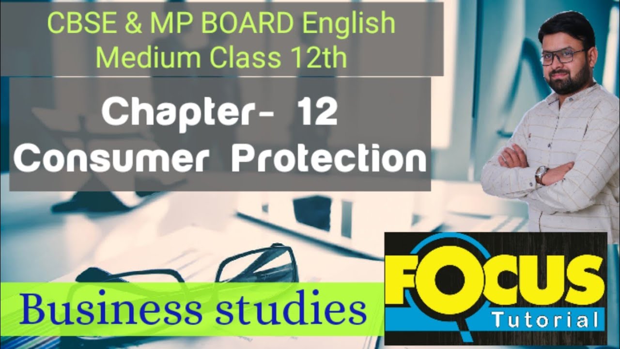 Chapter-12  consumer protection, consumer rights, Consumer Responsibilities,