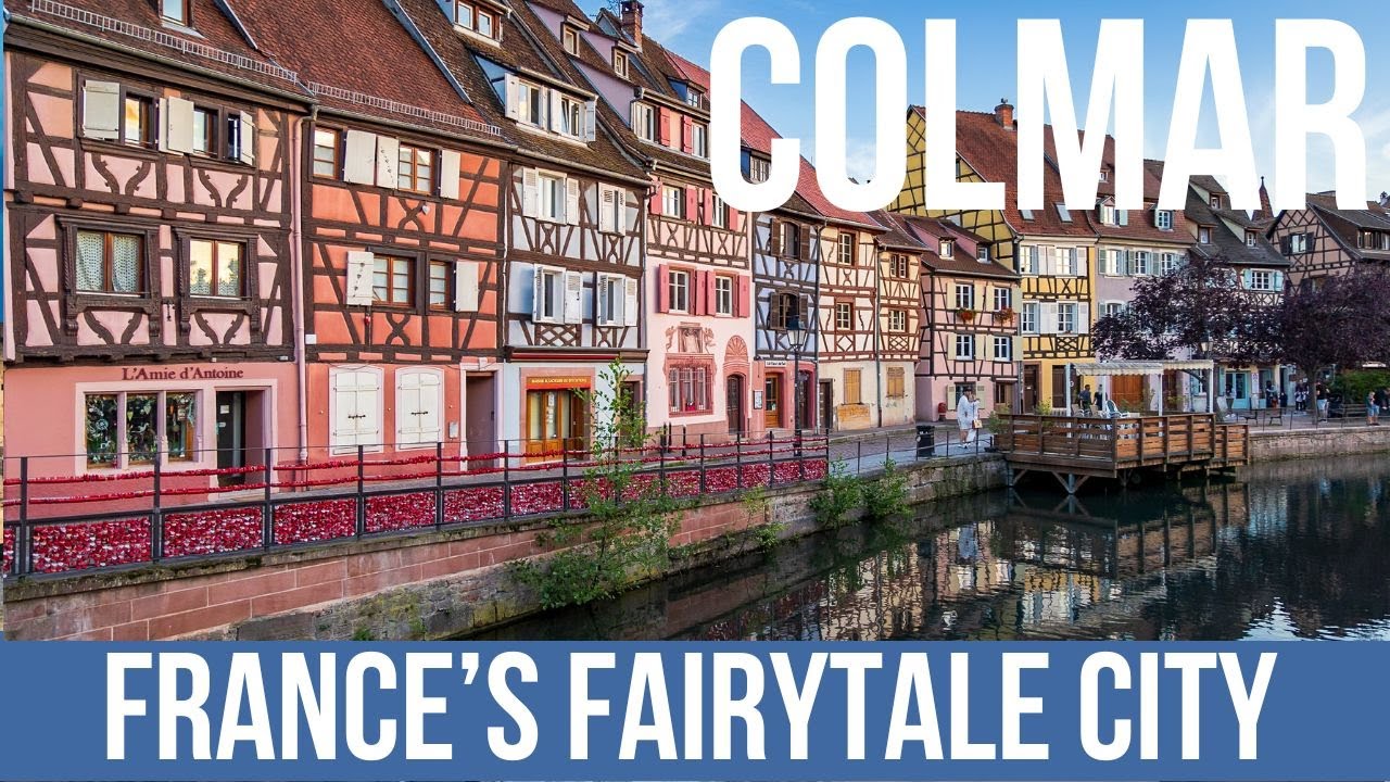 COLMAR TRAVEL GUIDE | Best Things to Do in Colmar, France | Magical Fairy Tale Town in Alsace