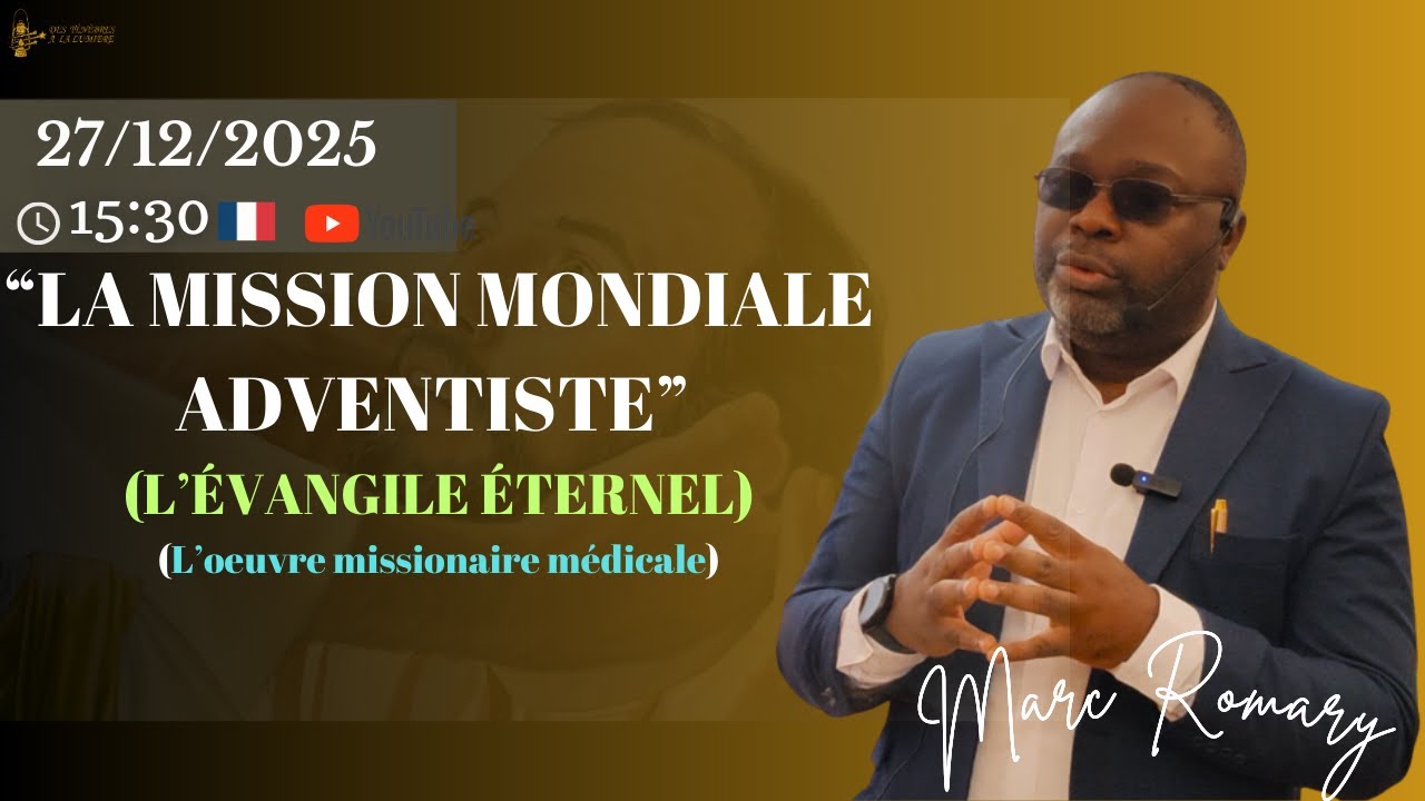 LA MISSION MONDIALE ADVENTISTE(L'oeuvre missionaire-médicale)