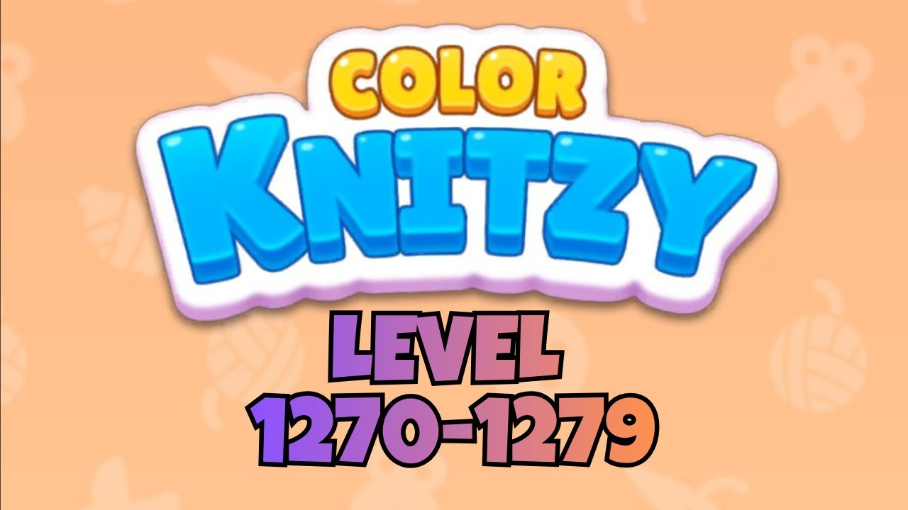 Color Knitzy level from 1270 to 1279 👉 Full Walkthrough & Puzzle Solution