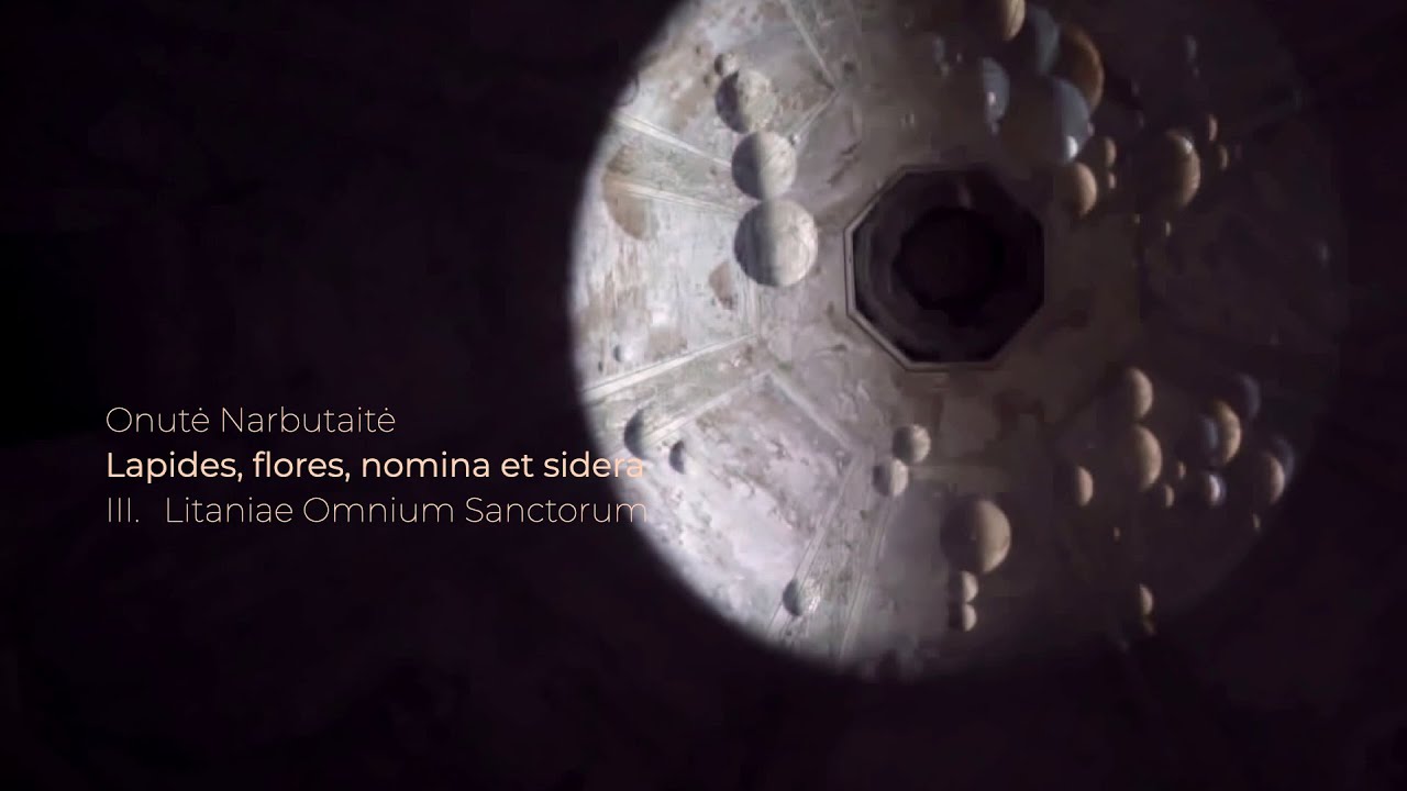 Lapides, flores, nomina et sidera - III. Litaniae Omnium Sanctorum - Onutė Narbutaitė - Choir Aidija