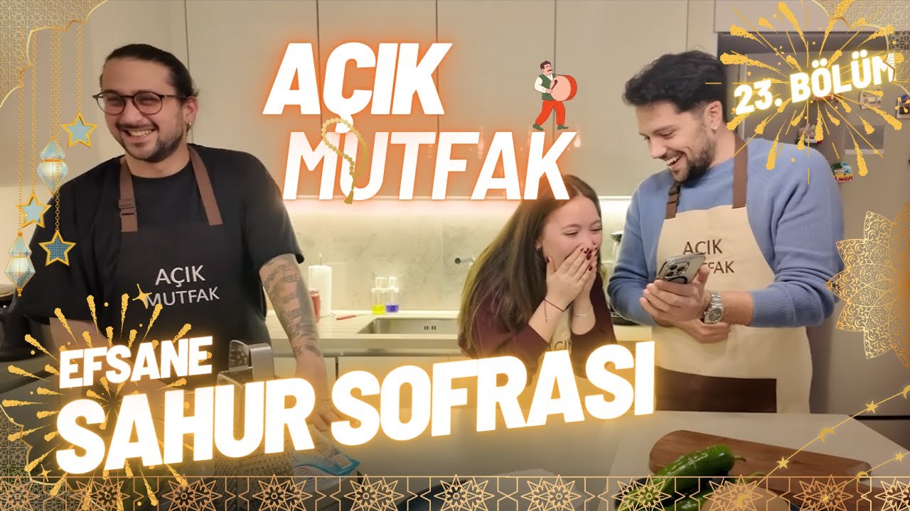 AÇIK MUTFAK - SAHUR SOFRASI