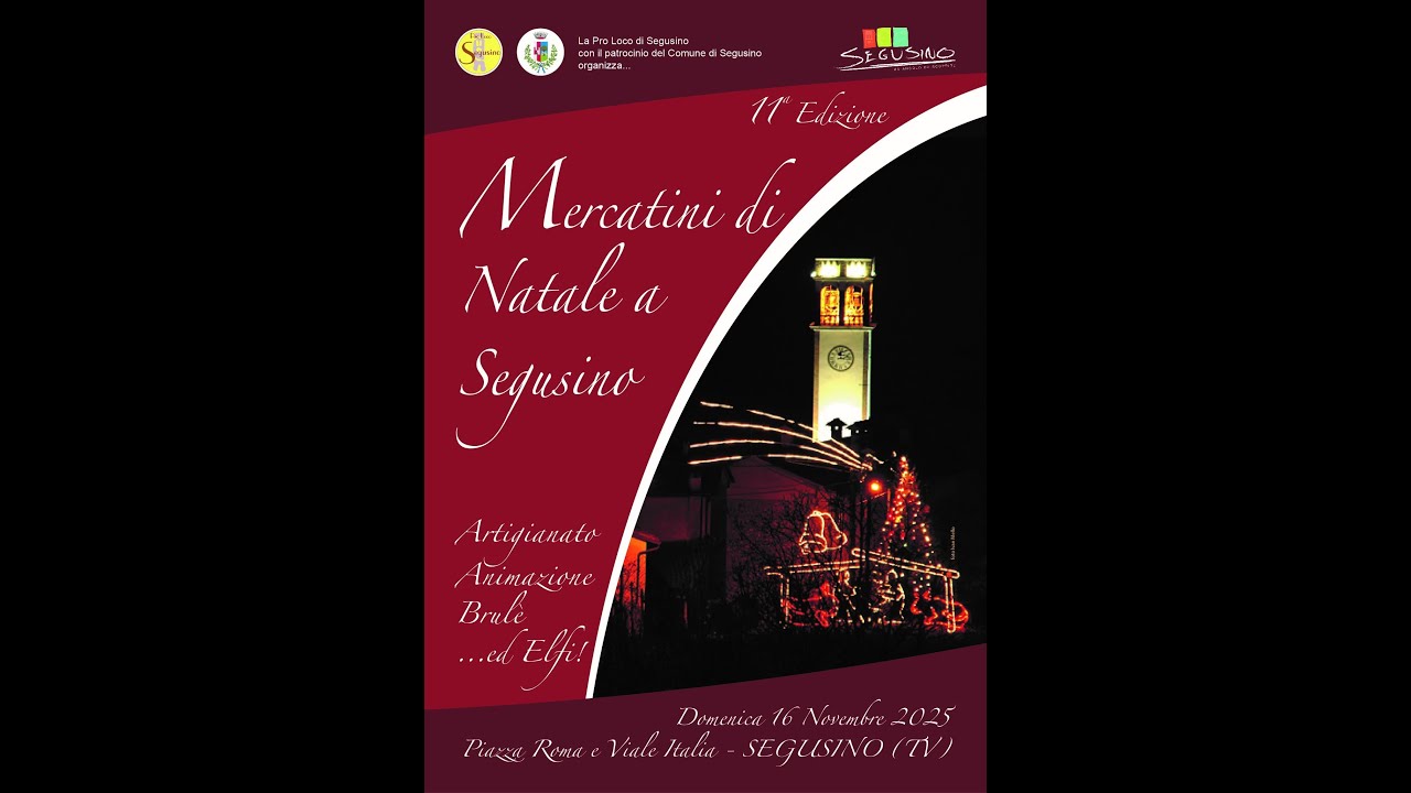 SPOT: Mercatini di Natale a Segusino (TV) - Domenica 16 novembre 2025 (mattino e pomeriggio)