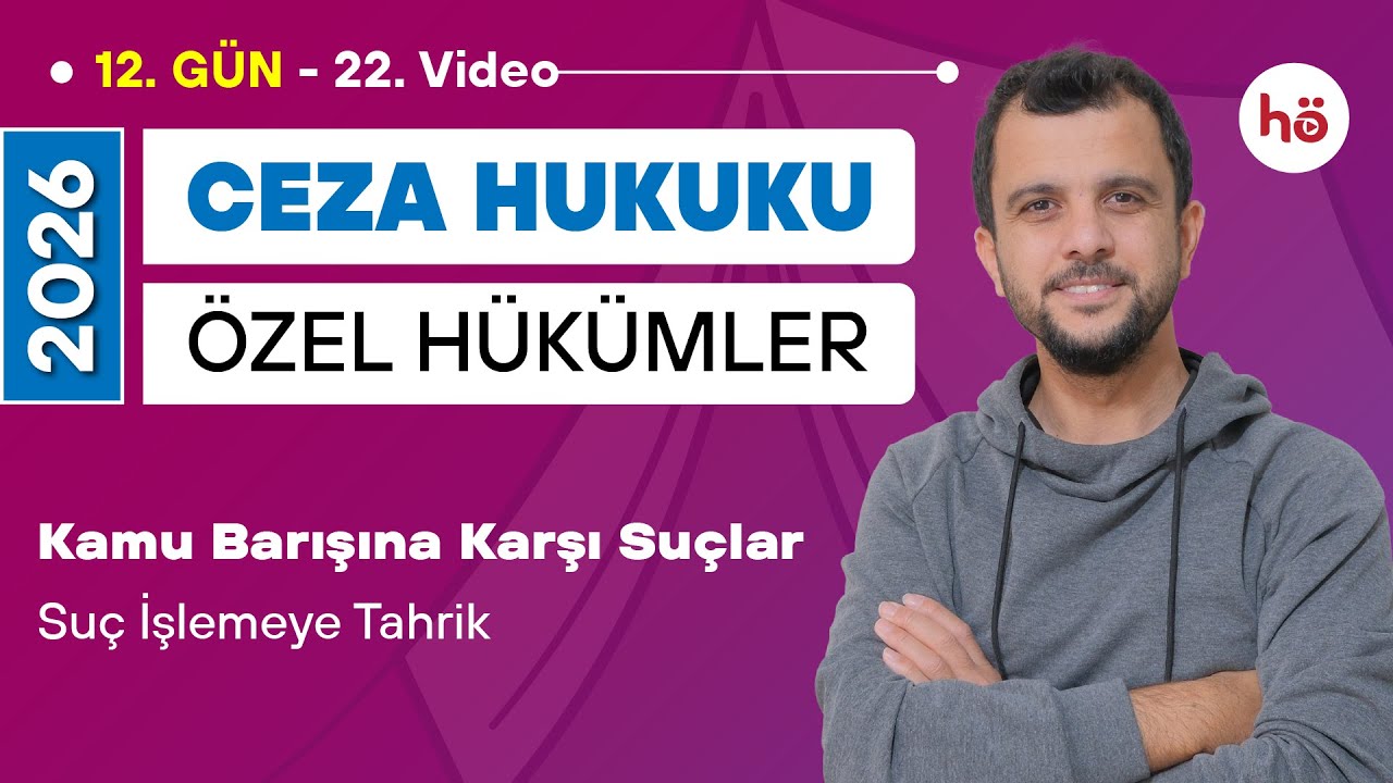 22) Ceza Hukuku Özel Hükümler -  Kamu Barışına Karşı Suçlar - Suç İşlemeye Tahrik
