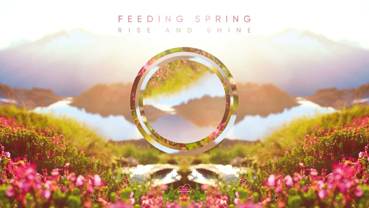 Feeding Spring - Rise and Shine [Full EP]