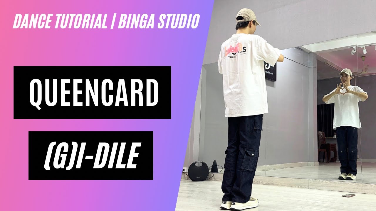 [HƯỚNG DẪN NHẢY/DANCE TUTORIAL] Queencard - (G)I-DILE by BinGa STUDIO | MIRRORED