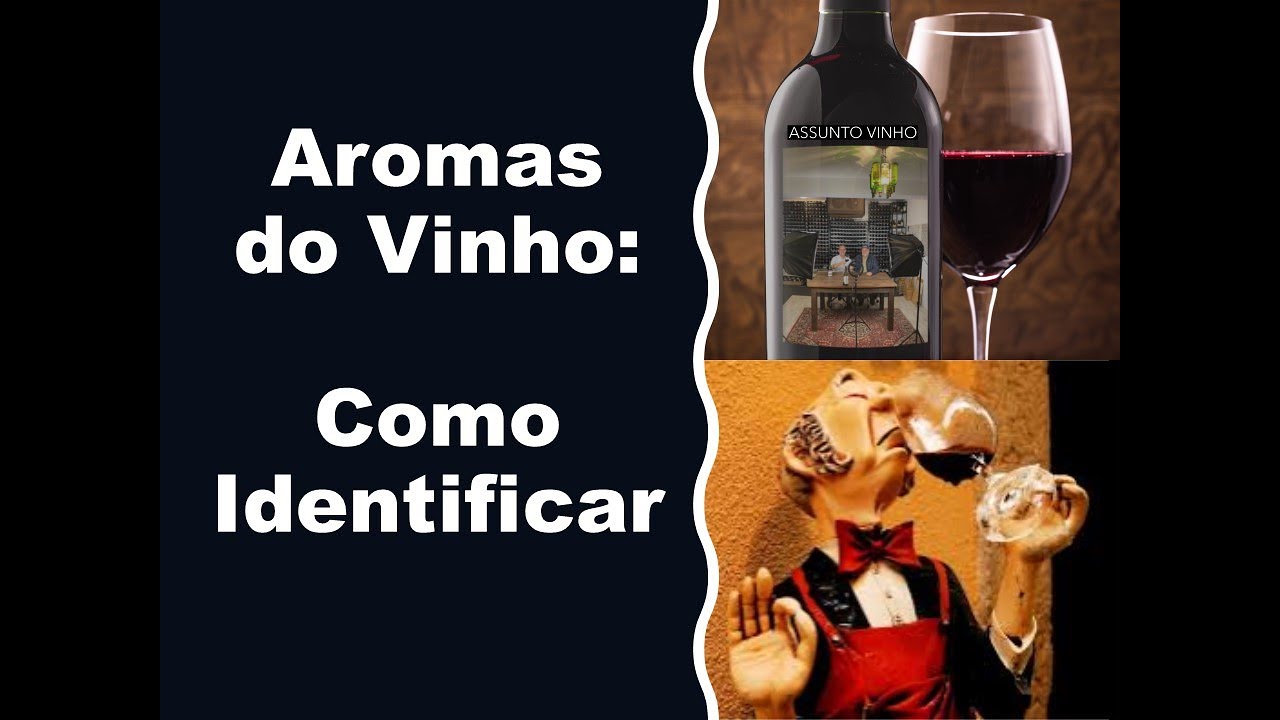 Aromas do Vinho:  Como Identificar