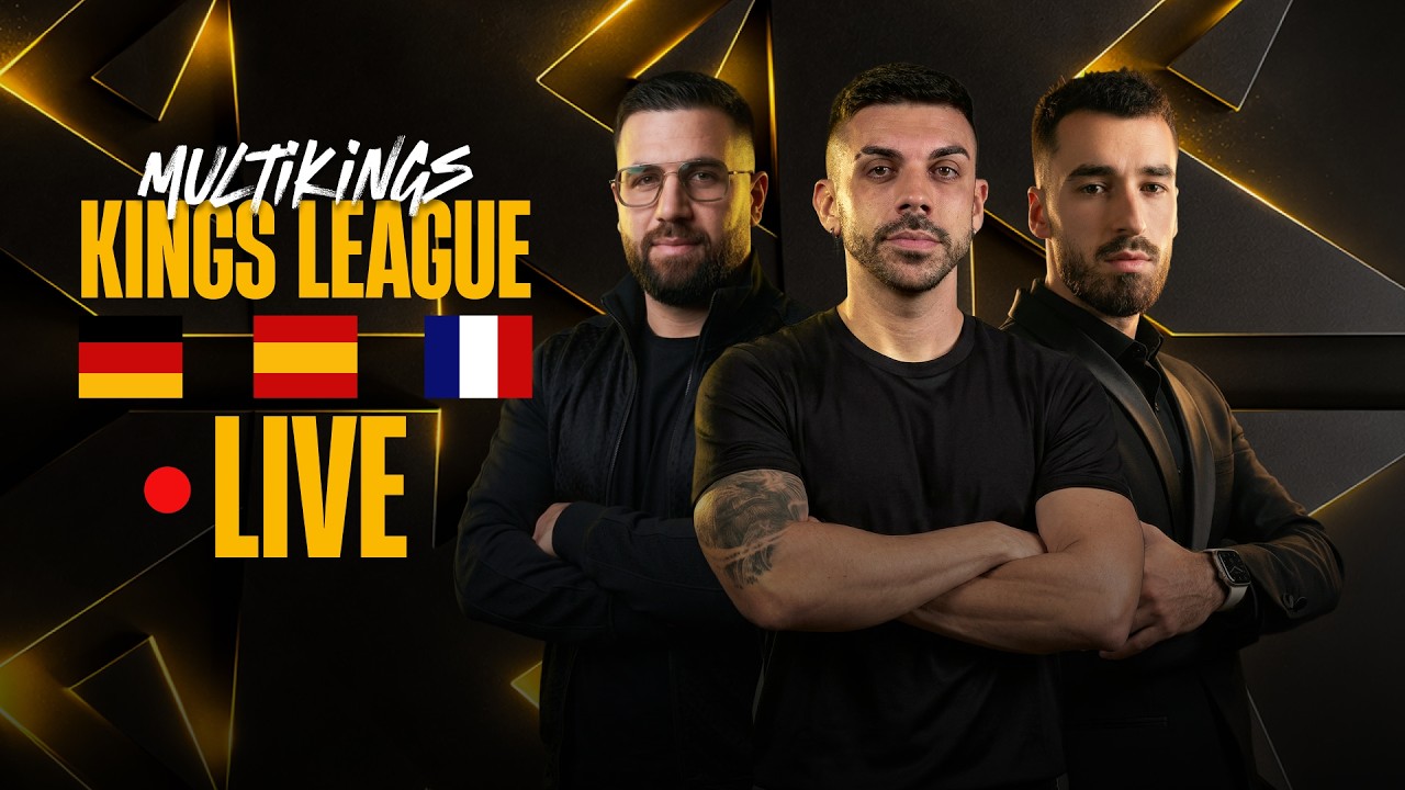 MULTIKINGS &ndash; KINGS LEAGUE SPAGNA, FRANCIA E GERMANIA IN DIRETTA IN ITALIANO