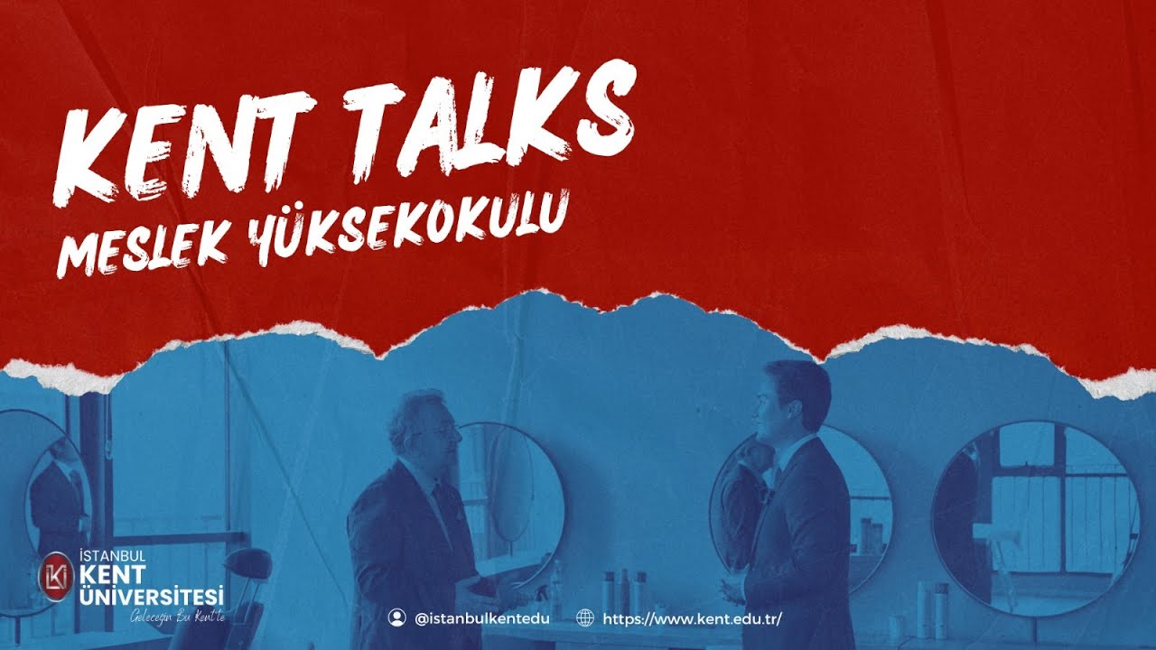 KENT TALKS: MESLEK YÜKSEKOKULU