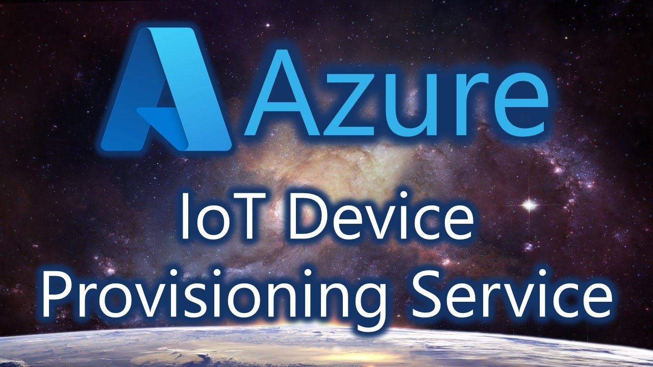 Using an Device Provisioning Service (DPS) on Azure