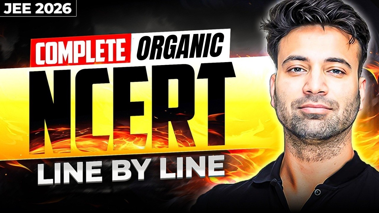 Complete Organic NCERT LINE BY LINE 🔥