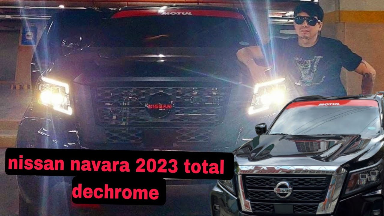 nissan navara 2023 total dechrome ang angas!!! calibre natin naging pro-4x!!!