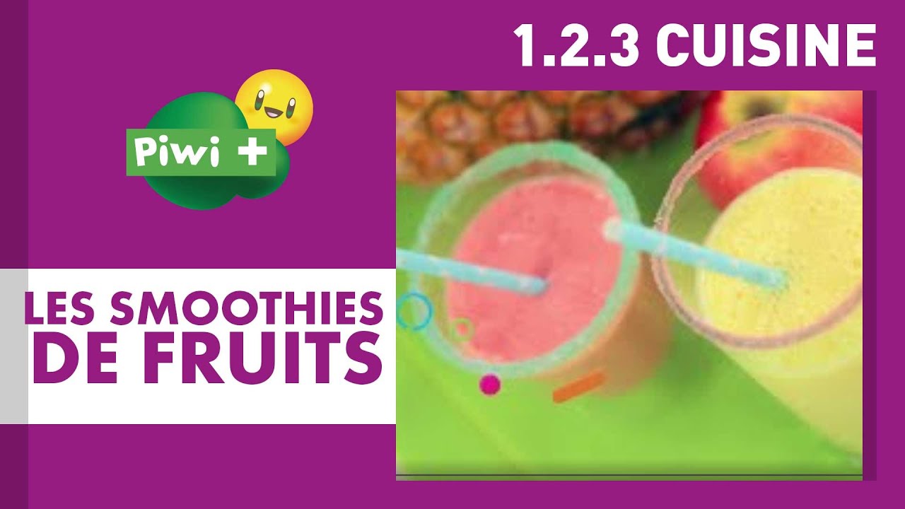 123 Cuisine - Les smoothies de fruits