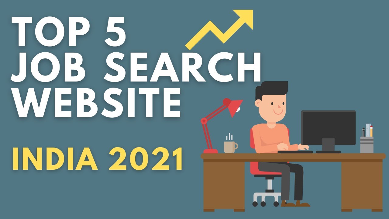 Top 5 Job Search Website in India 2021 | Best Websites to find a job | Free Job Portals in India