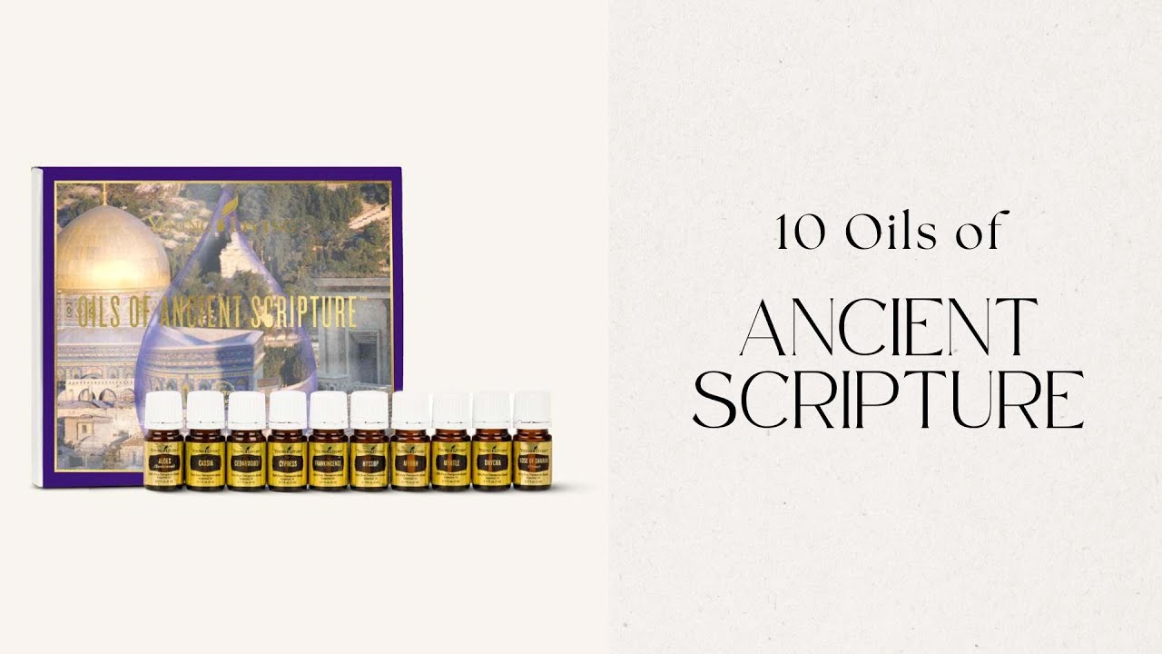 The 10 Oils of Ancient Scripture: Healing Wisdom from the Bible