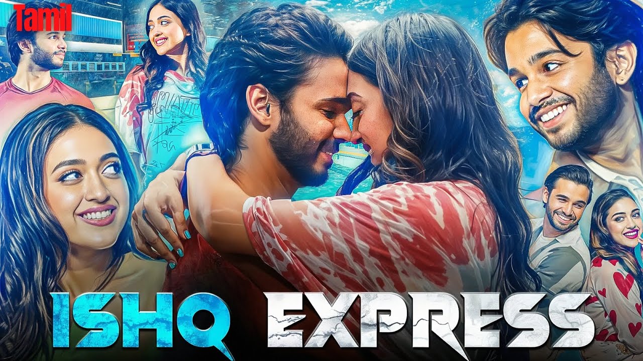 Ishq Express  2025 Latest Tamil Dubbed Movie | Ishq Express  | 2025 Super Hit Web Series 2025 | HD
