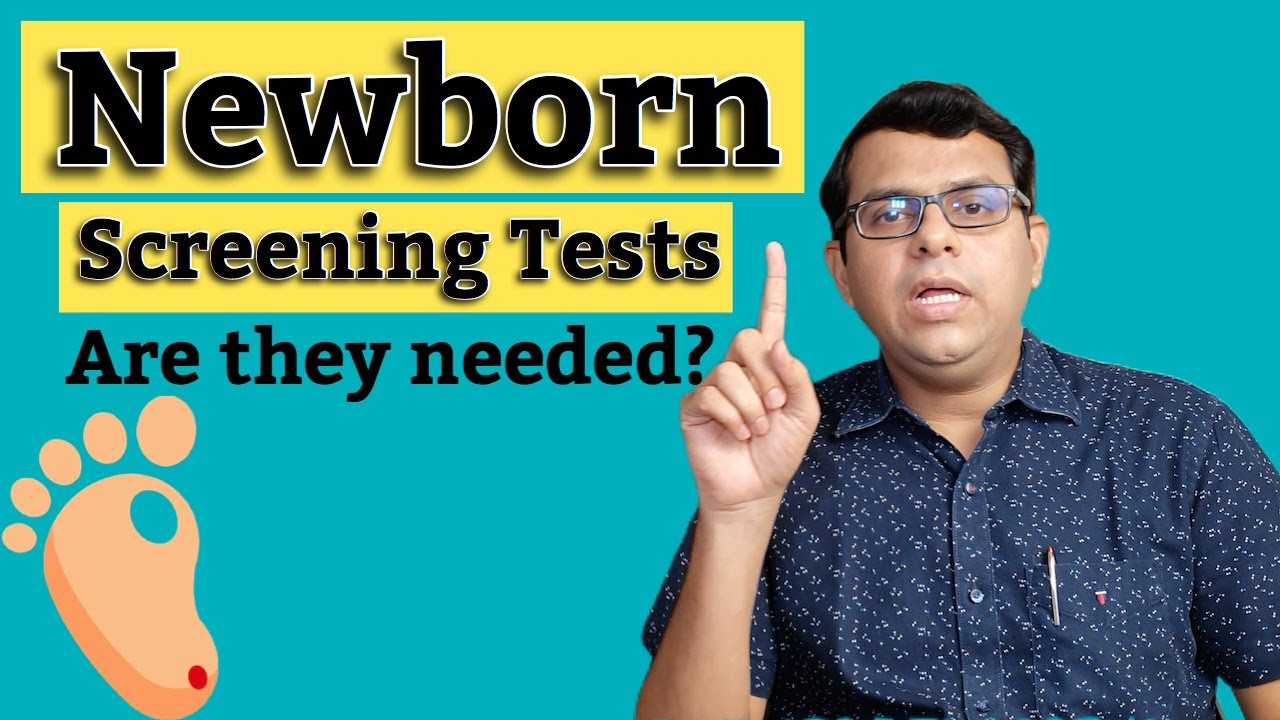 Newborn Screening Tests | Are they needed ?