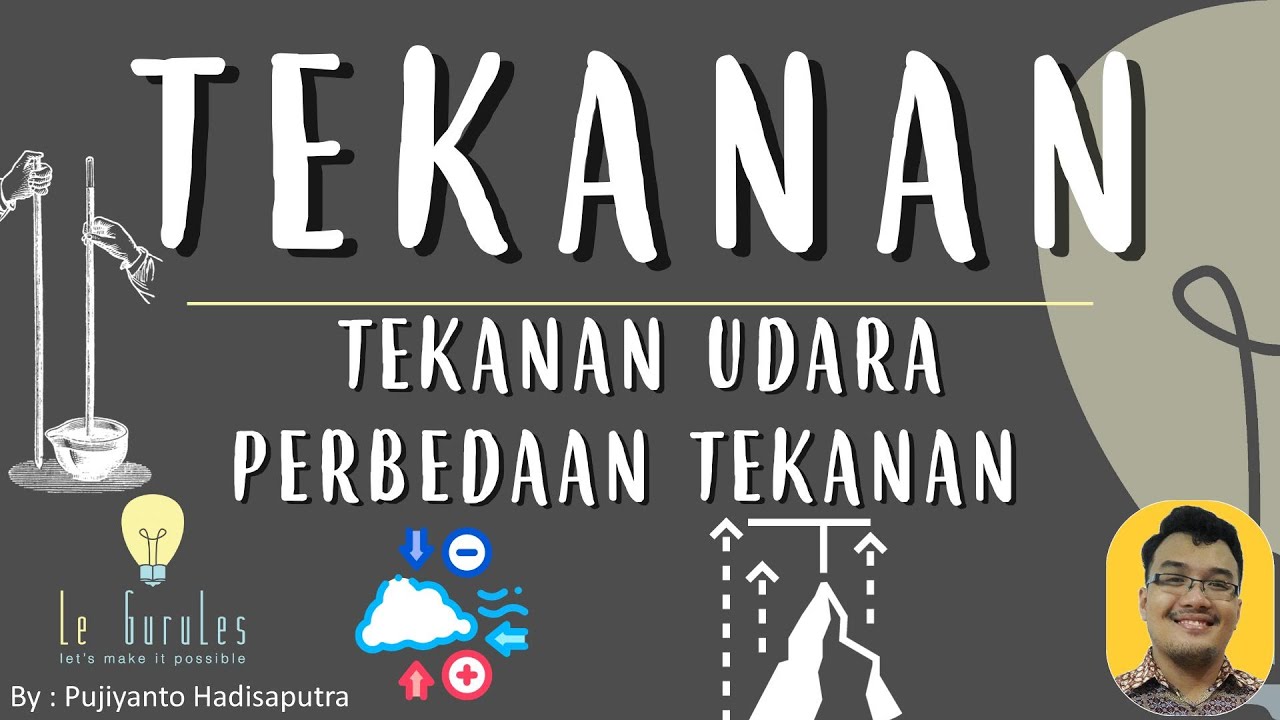 Tekanan (7) - Tekanan Gas, Tekanan Udara,Tekanan Udara Disekitar Kita - Fisika SMP