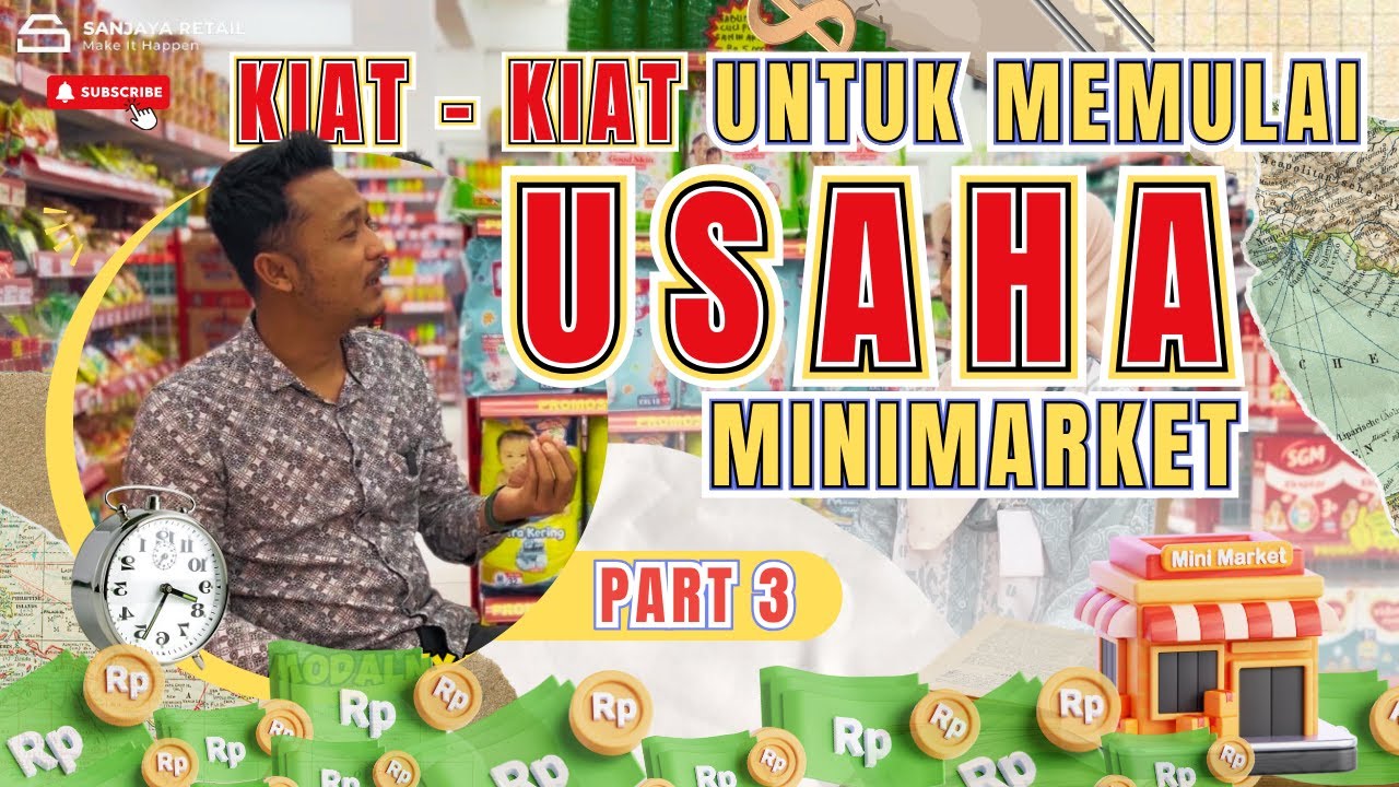 KIAT - KIAT UNTUK MEMULAI USAHA MINIMARKET !!! || SANJAYA RETAIL