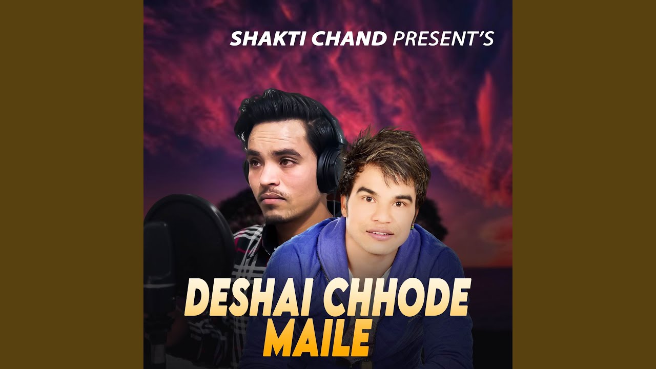 Deshai Chhode Maile