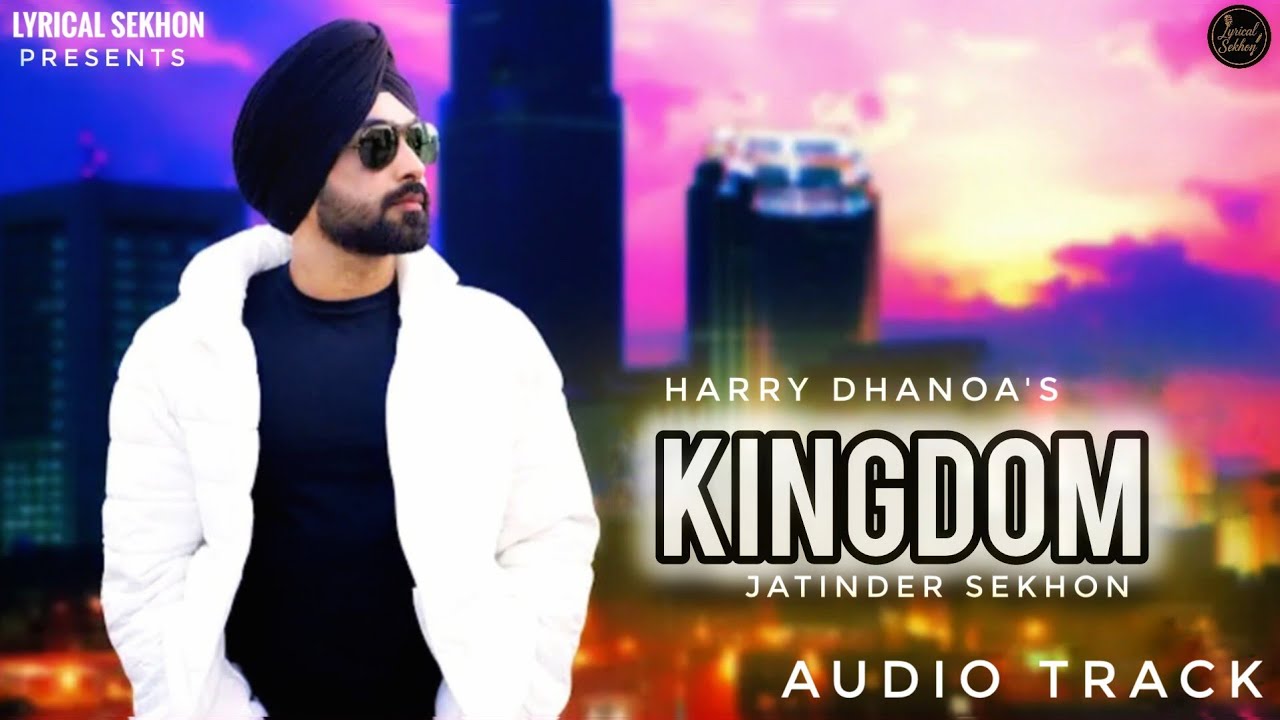 KINGDOM || HARRY DHANOA || JATINDER SEKHON || HARPREET MAAN || New Punjabi Song 2025 