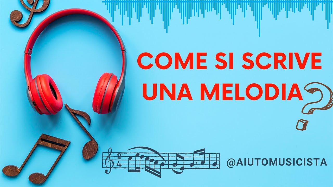 Come si scrive una melodia ? - Teoria #4