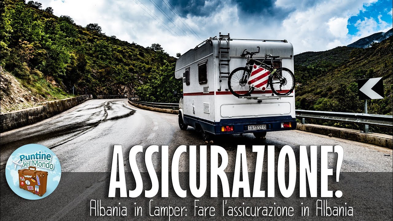 Albania in Camper: Fare l'assicurazione in Albania
